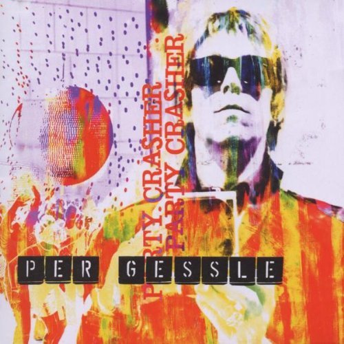 Gessle , Per - Party Crasher