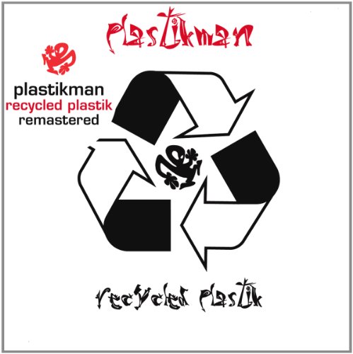 Plastikman - Recycled Plastik