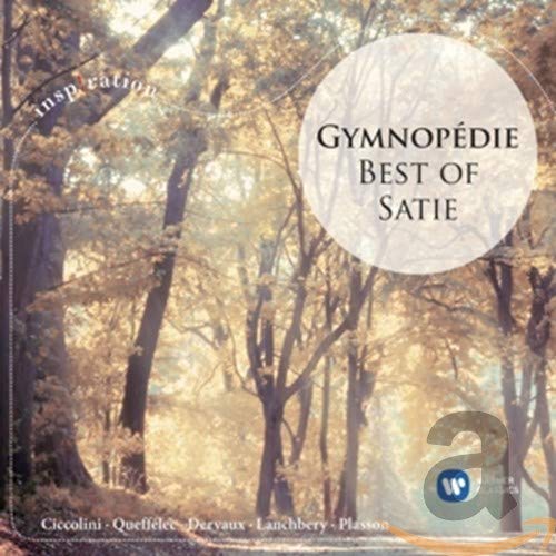 Queffelec, Ciccolini, Plasson, Queffelec, Ciccolini, Plasson, Satie,Erik, Satie,Erik - Gymnopedie-Best of Satie