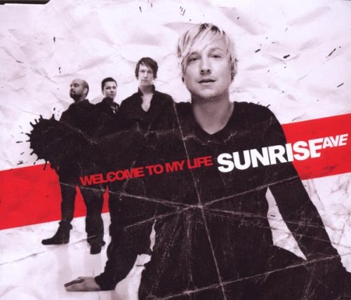 Sunrise Ave - Welcome To My Life (Maxi)
