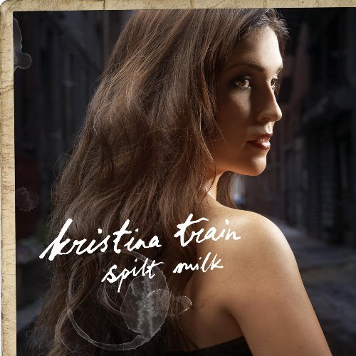 Train Kristina - Spilt Milk