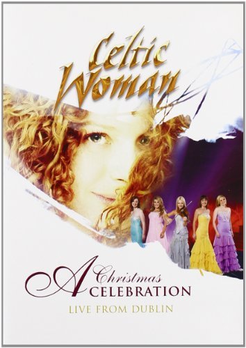 Celtic Woman - Celtic Woman - A Christmas Celebration Live / In Concert at the Helix Dublin