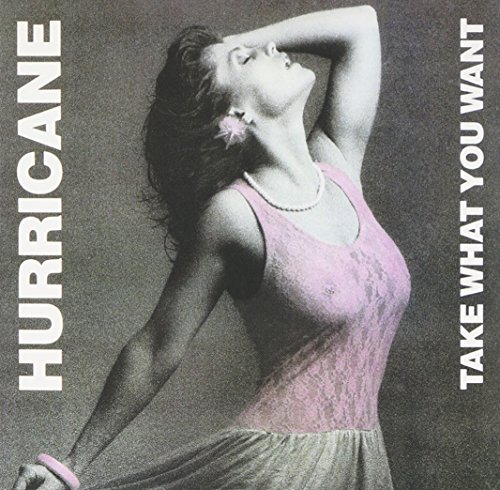 Hurricane - Take What You Want