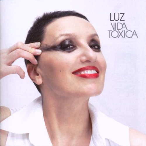 Luz Casal - Vida Toxica
