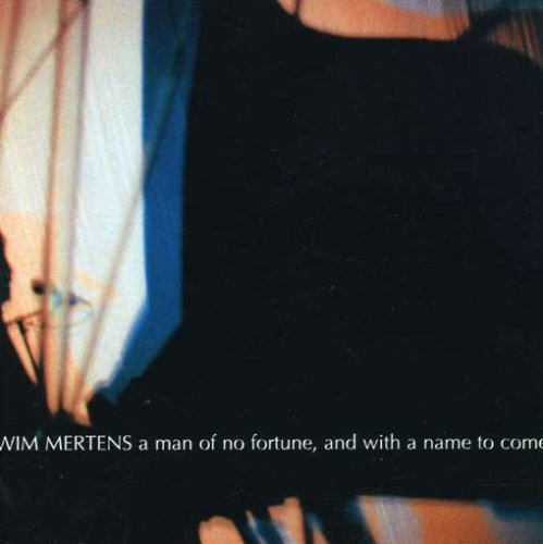 Wim Mertens - Man of No Fortune