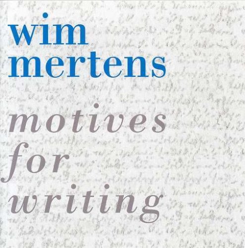 Wim Mertens - Motives for Writing