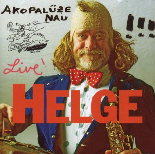 Helge Schneider - Akopalüze Nau (Live)