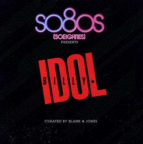 Billy Idol - So80s Presents Billy Idol - Curated By Blank & Jones