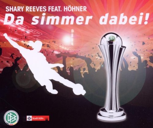 Reeves , Shary Feat. Höhner - Da simmer dabei! (Maxi)