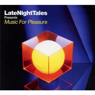 Groove Armada - Late Night Tales Presents Music for Pleasure