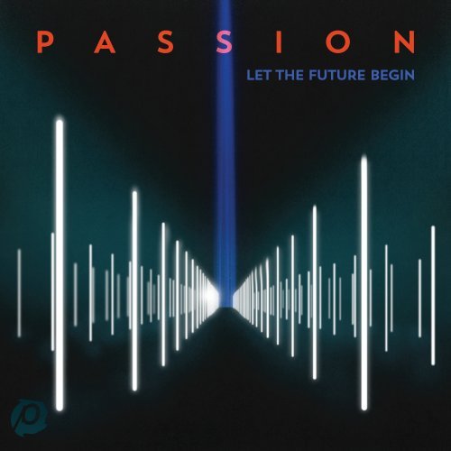 Various Artists - Passion: Let the Future Begin