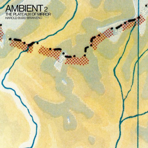 Brian Eno - Ambient/the Plateaux of Mirror