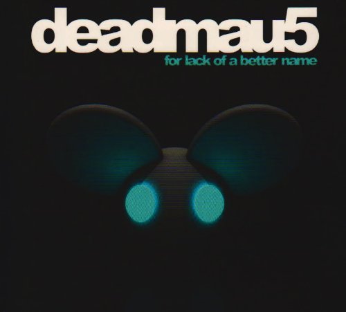 Deadmau5 - For Lack of a Better Nam