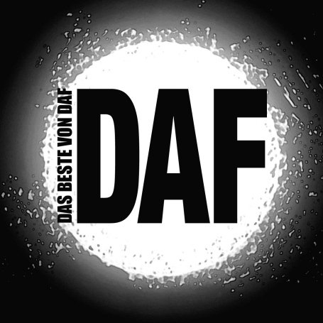 DAF (Deutsch Amerikanische Freundschaft) - Das Beste von D.A.F. - 20 Lieder