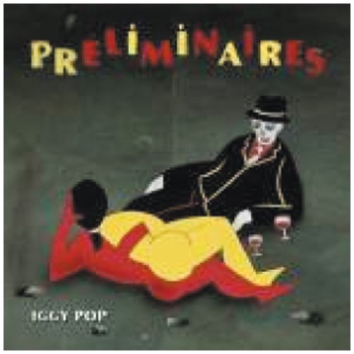 Pop , Iggy - Preliminaires