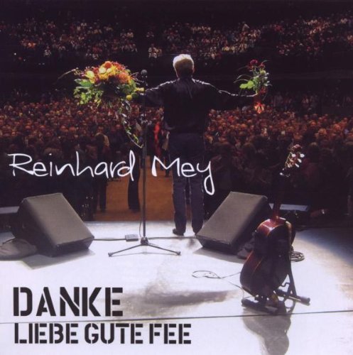 Mey , Reinhard - Danke, liebe gute Fee