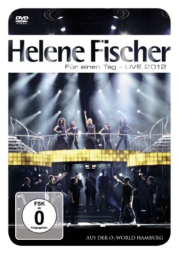 Fischer , Helene - Helene Fischer - Für einen Tag - Live 2012