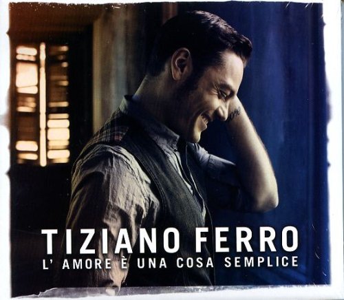 Tiziano Ferro - L Amore E Una Cosa Semplice