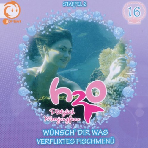 H2o-Plötzlich Meerjungfrau - 16: Wünsch' Dir Was/Verflixtes Fischmenü