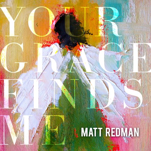 Matt Redman - Your Grace Finds Me (Live)