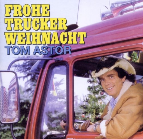 Tom Astor - Frohe Trucker Weihnacht