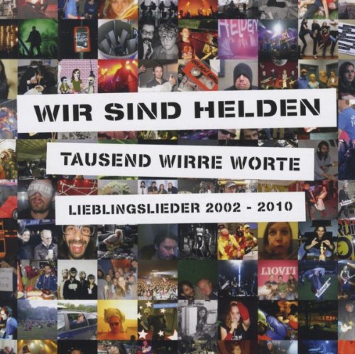 Wir Sind Helden - Tausend Wirre Worte - Lieblingslieder 2002-2010