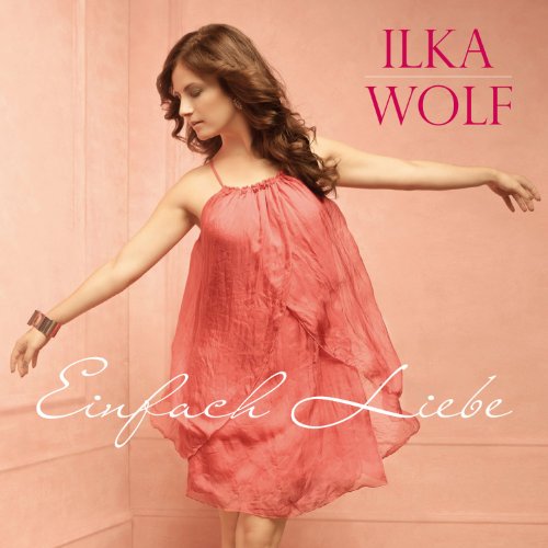 Wolf , Ilka - Einfach Liebe
