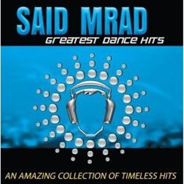 Mrad Said - Greatest Dance Hits