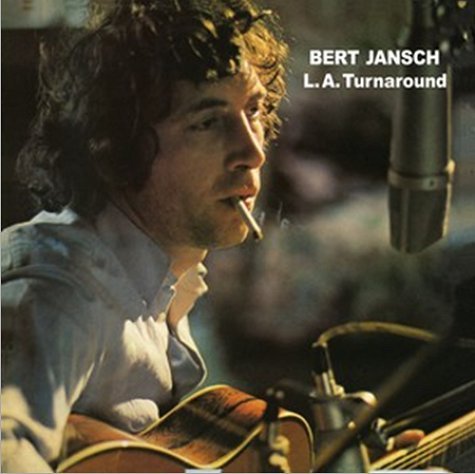 Bert Jansch - L.a.Turnaround