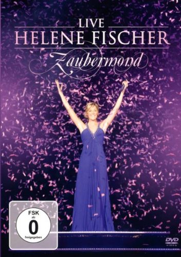 Fischer , Helene - Helene Fischer - Zaubermond Live