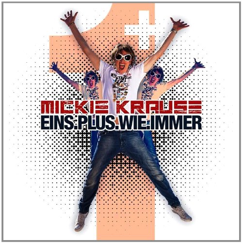 Krause , Mickie - Eins plus wie immer