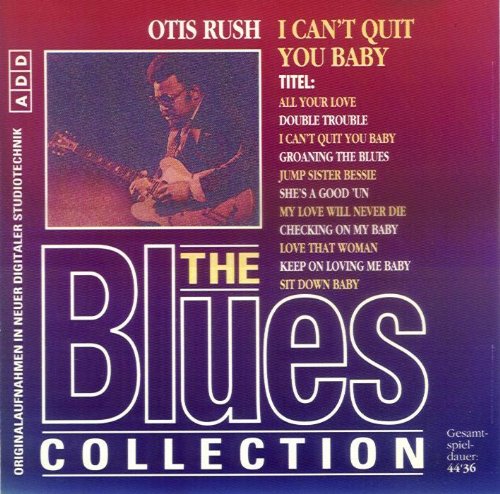 Rush , Otis - I Can't Quit You Baby (The Blues Collection 19)