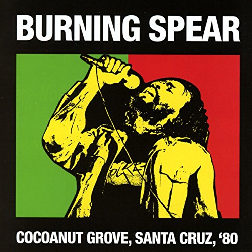 Burning Spear - Coconut Grove,Santa Cruz,80