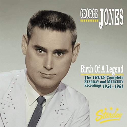 George Jones - Birth Of A Legend-The Truly Complete Starday And