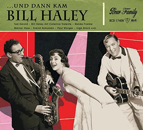 Sampler - ...und dann kam Bill Haley (Herold, Haley, Valente, Franke, Hass, Asmussen, Würges, Brück, u.a.)
