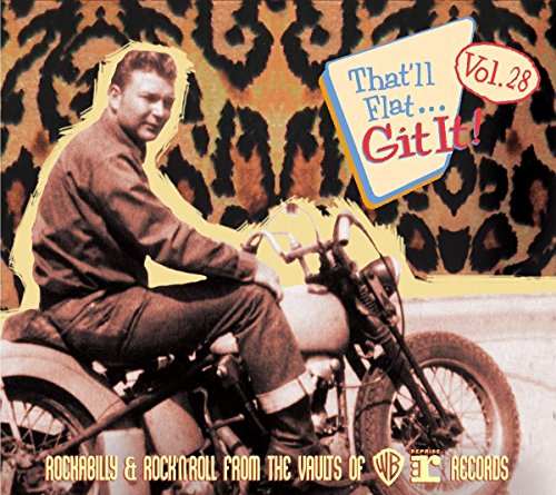 Various Artists - That'll Flat Git It, Vol. 28 - Rockabilly & Rock 'n' Roll from the Vaults of Warner Brothers & Reprise