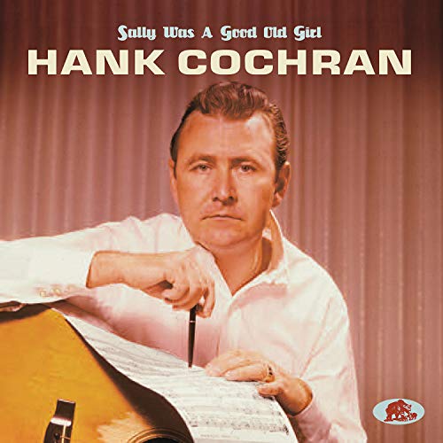 Cochran , Hank - Sally Was a Good Old Girl