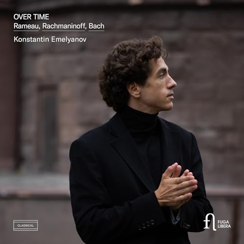 Emelyanov , Konstantin - Over Time - Emelyanov Plays Rameau, Rachmaninoff & Bach