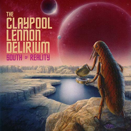 the Claypool Lennon Delirium - South of Reality