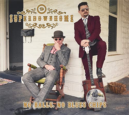 Superdownhome - No Balls, No Blues Chips