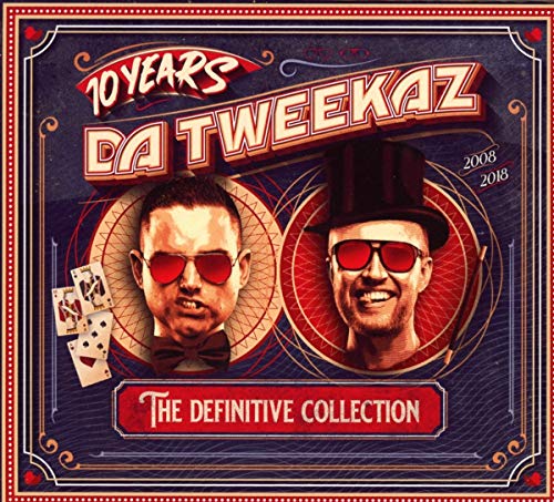 Da Tweekaz - 10 Years Da Tweekaz-the Definitive Collection