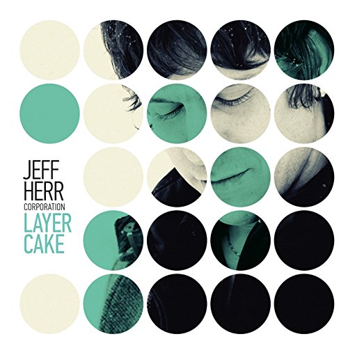 Jeff Herr - Layer Cake