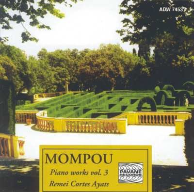 Ayats , Remei Cortes - Mompou: Piano Works - mKlavierwerke 3