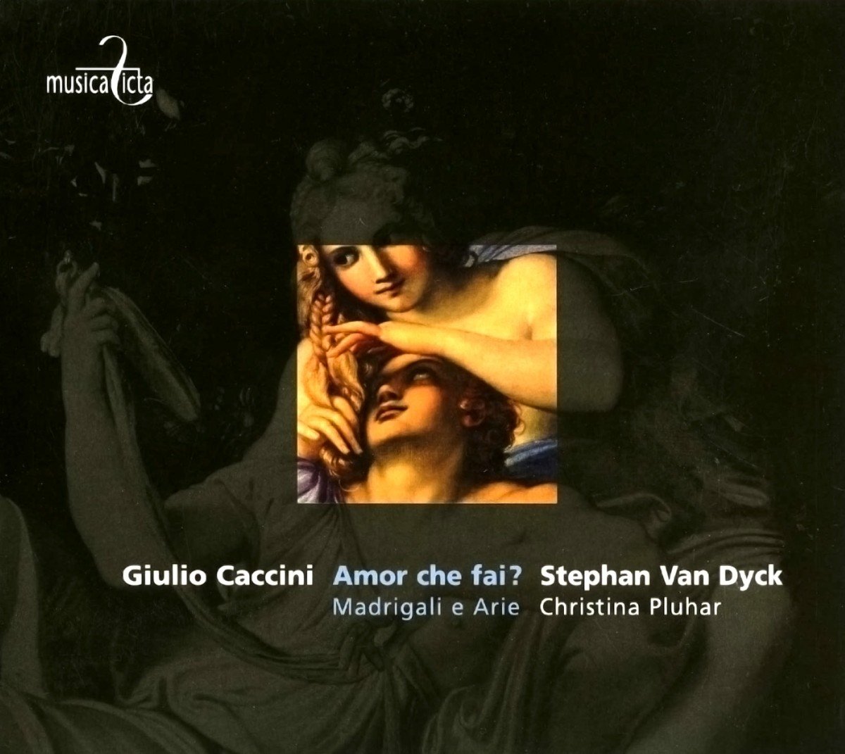 Caccini , Giulio - Amor Che Fai? (Madrigali E Arie) (Van Dyck, Pluhar)