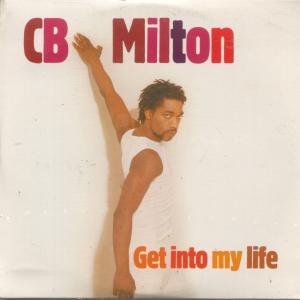 Milton , C.B. - Get into my life (Radio Edit/Orig. Ext., 1998)