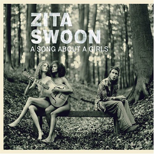 Zita Swoon - A Song About a Girls