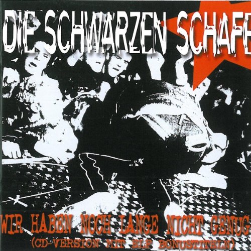 schwarzen Schafe , Die - Wir haben noch lange nicht genug!