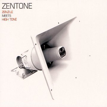 Zentone - Zenzile Meets High Tone