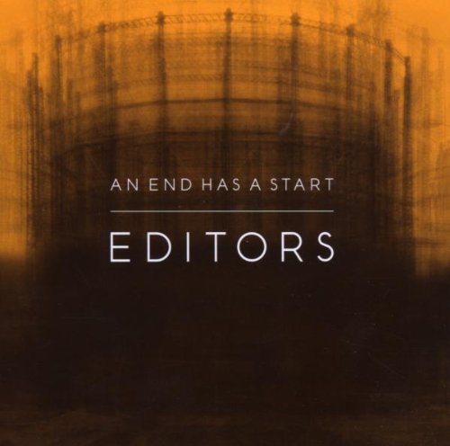 Editors - An End has a start