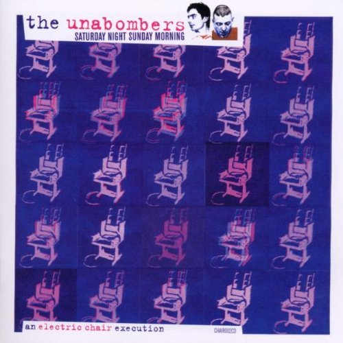 Unabombers , The - Saturday might Sunday morning